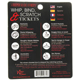 Whip, Bind and Scratch Tickets