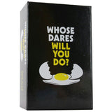 Whose Dares Will You Do?